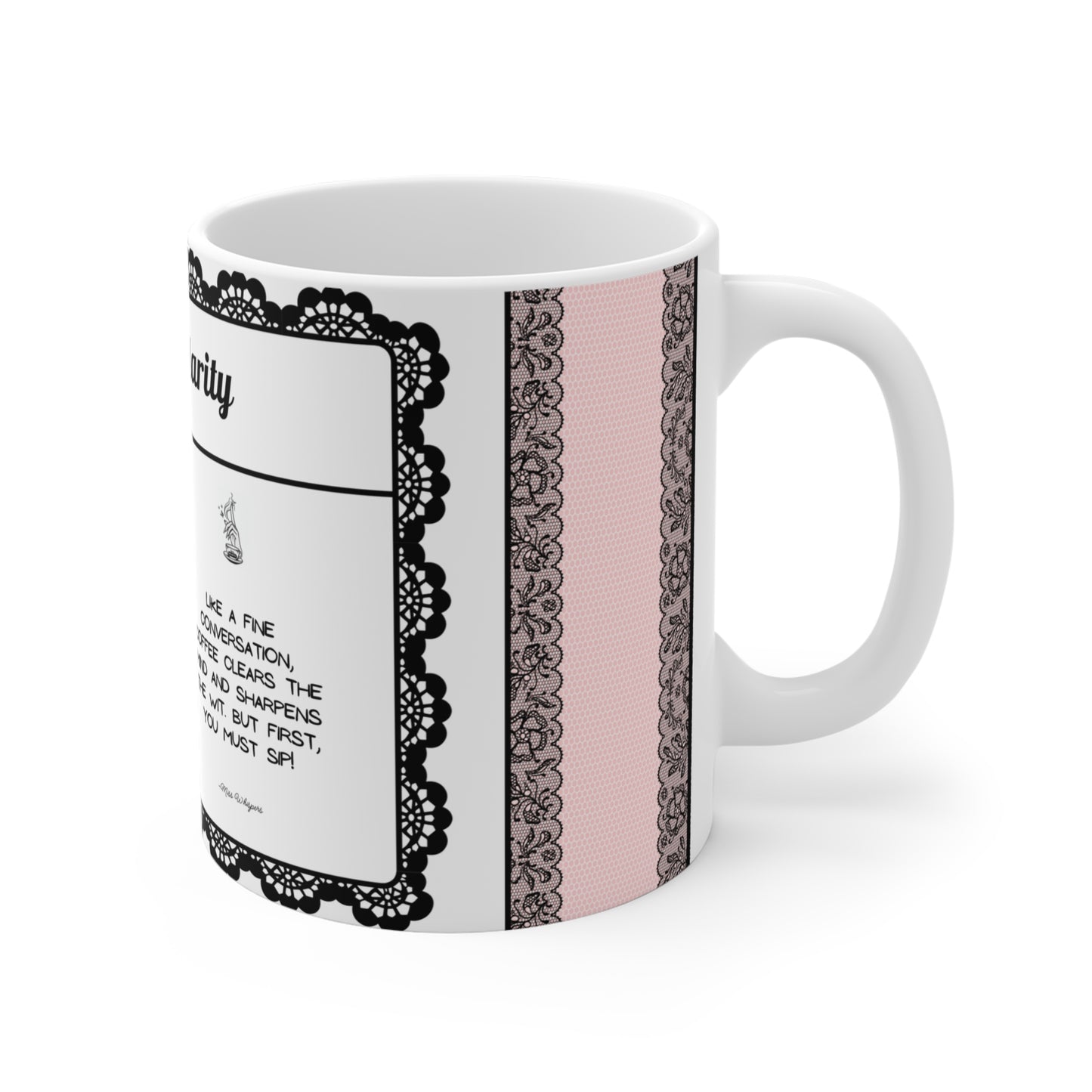 The Cup of Clarity - 11 oz Coffee Cup