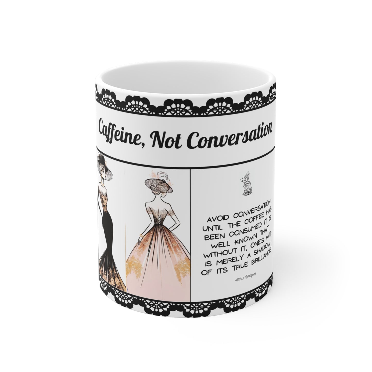 Caffeine, Not Conversation - 11 oz Coffee Cup