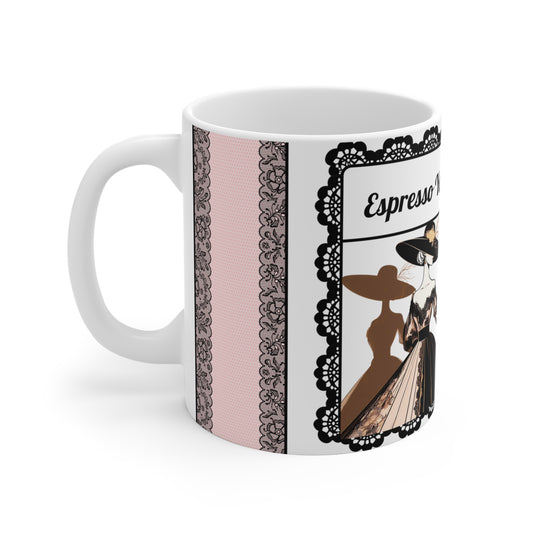 Espresso Yourself, My Dear - 11 oz Coffee Cup