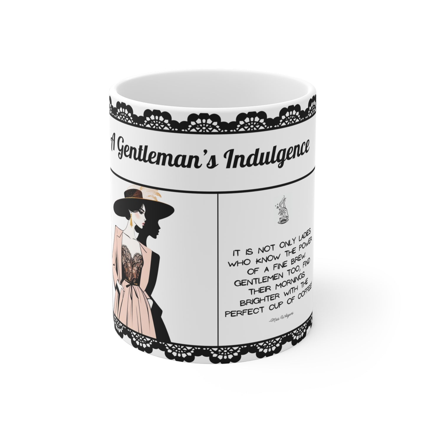 A Gentleman's Indulgence - 11 oz Coffee Cup