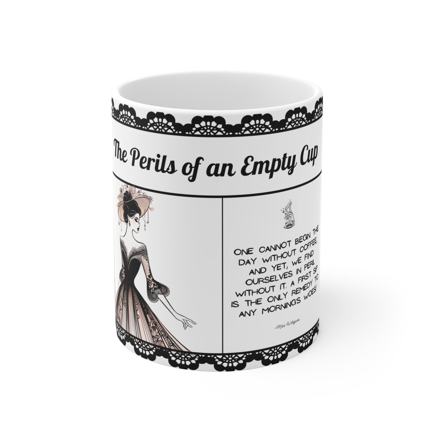 The Perils of an Empty Cup - 11 oz Coffee Cup